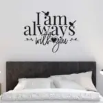 Stenska nalepka I am always with you