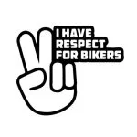 I have respect for bikers