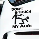 AUDI nalepka za avto Don't touch my AUDI