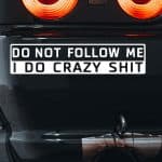 Avto nalepka Do not follow me I do crazy shit