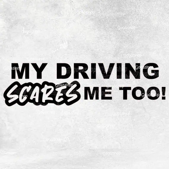 Avto nalepka My Driving Scares Me Too (1)