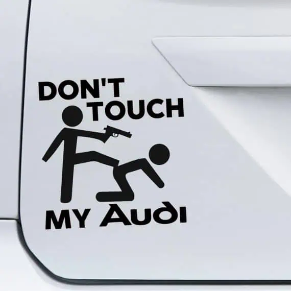Avto nalepke za audi Don't touch my AUDI