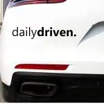 Daily Driven nalepka za avto