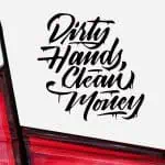 Nalepka Dirty Hands Clean Money za avto