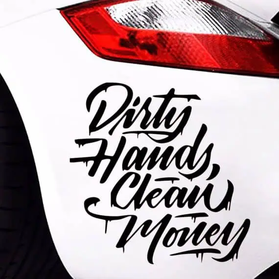 Nalepka Dirty Hands Clean Money za avtomobile