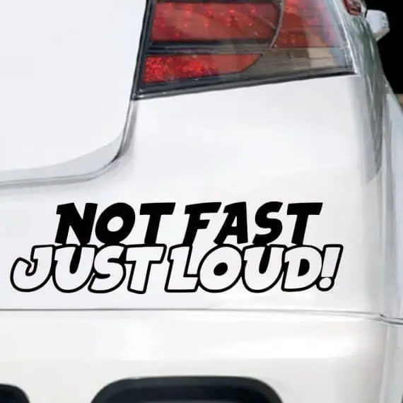 Nalepka Not Fast Just Loud za avto