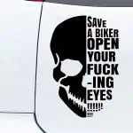 Nalepka Save a Biker Open your Fucking Eyes za avto