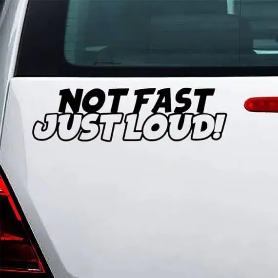 Nalepka za avto Not Fast Just Loud
