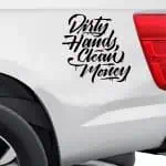 Nalepka za avtomobil Dirty Hands Clean Money