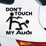 Nalepka za avtomobile Don't touch my AUDI