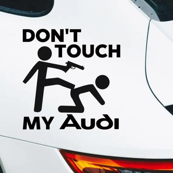 Nalepka za avtomobile Don't touch my AUDI