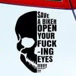 Nalepke za avto Save a Biker Open your Fucking Eyes za motoriste