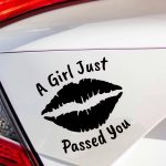 Nalepke za avto z napisom A girl just passed you