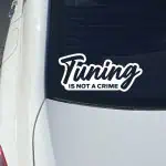 Nalepke za avtomobile Tuning is not a crime