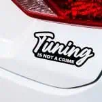 Nalepke za vozila Tuning is not a crime