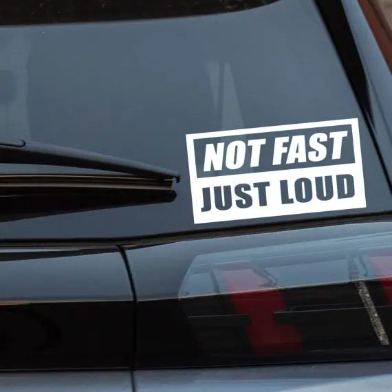 Not Fast Just Loud avto nalepka