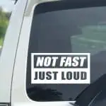 Not Fast Just Loud nalepka za avto (1)