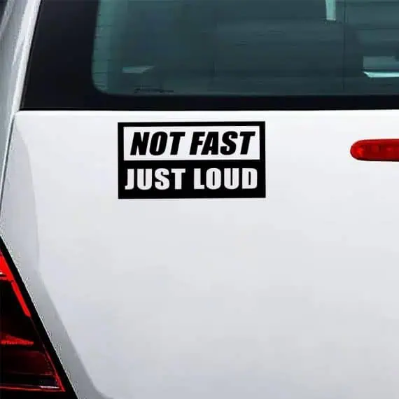 nalepka na avtomobilu Not Fast Just Loud