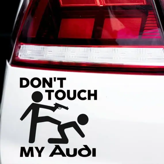 vinilske nalepke za avto Don't touch my AUDI