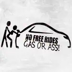 Nalepka za avto No free rides – gass or ass
