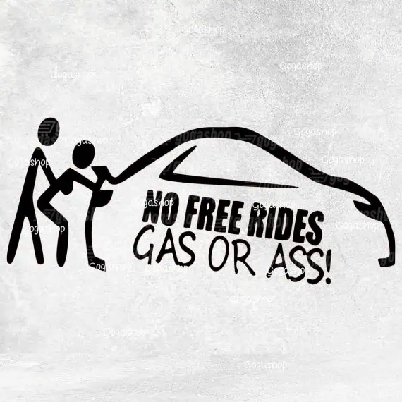 Nalepka za avto No free rides – gass or ass