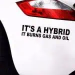 Nalepke za avto It's A Hybrid it burns gas and oil