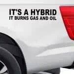 avto nalepka It's A Hybrid it burns gas and oil
