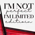 Nalepka za avto z napisom I'm not perfect I'm limited edition (1)