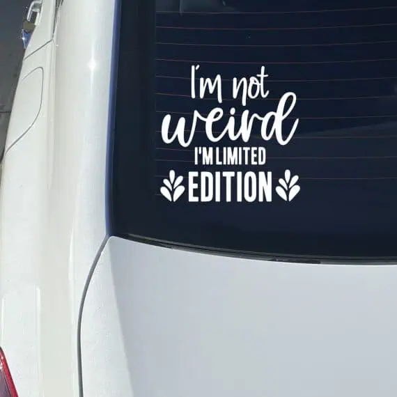 Nalepka za avtomobil I'm Not Weird I'm Limited